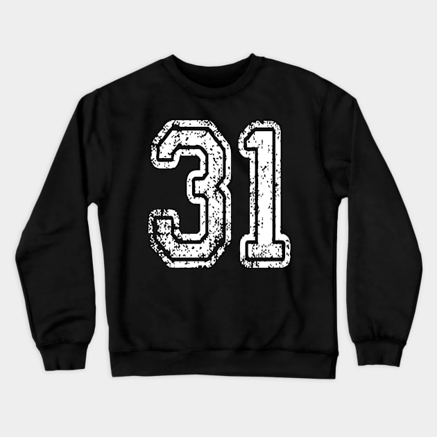 Number 31 Grungy in white Crewneck Sweatshirt by Sterling